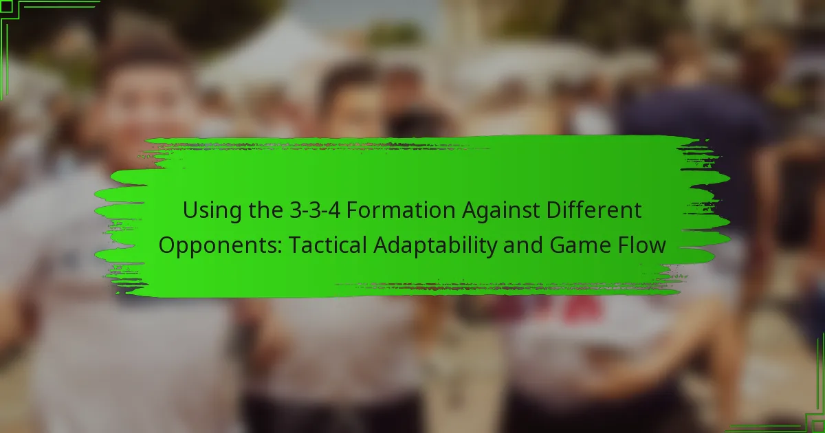 Using the 3-3-4 Formation Against Different Opponents: Tactical Adaptability and Game Flow
