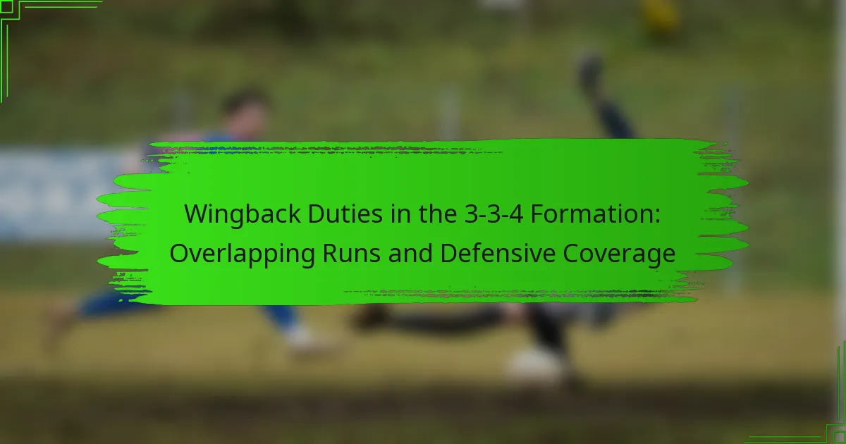 Wingback Duties in the 3-3-4 Formation: Overlapping Runs and Defensive Coverage
