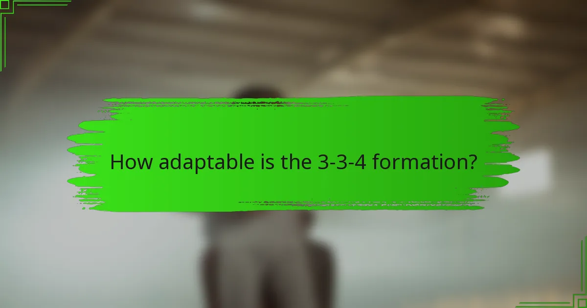 How adaptable is the 3-3-4 formation?