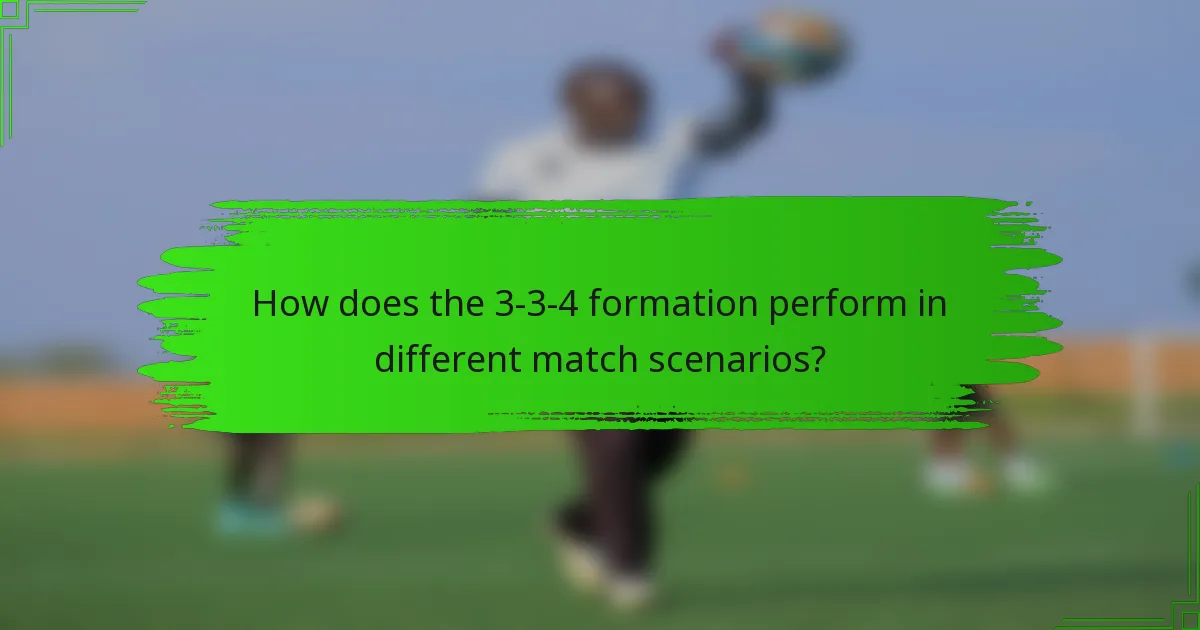 How does the 3-3-4 formation perform in different match scenarios?