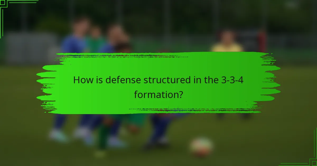 How is defense structured in the 3-3-4 formation?