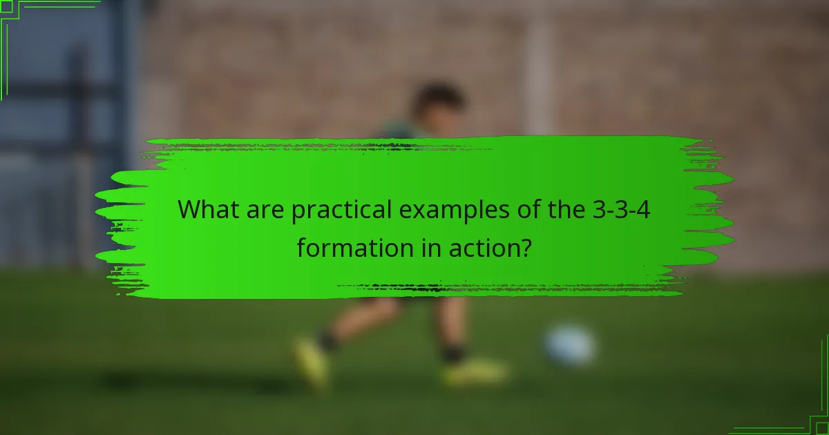 What are practical examples of the 3-3-4 formation in action?