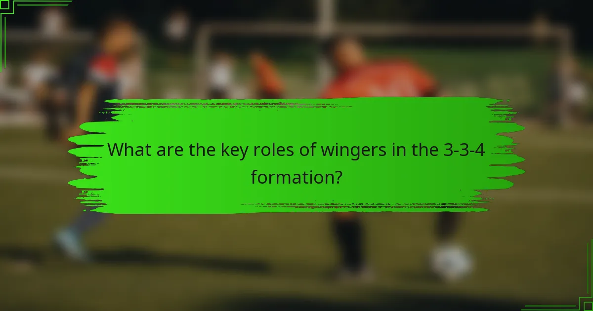 What are the key roles of wingers in the 3-3-4 formation?