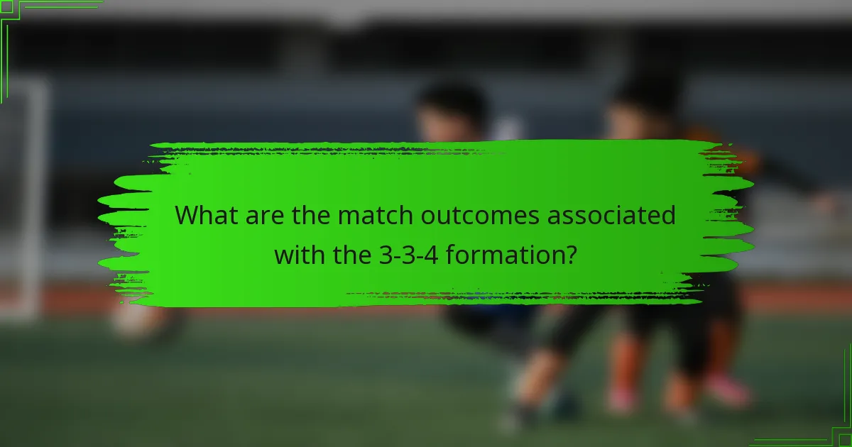 What are the match outcomes associated with the 3-3-4 formation?