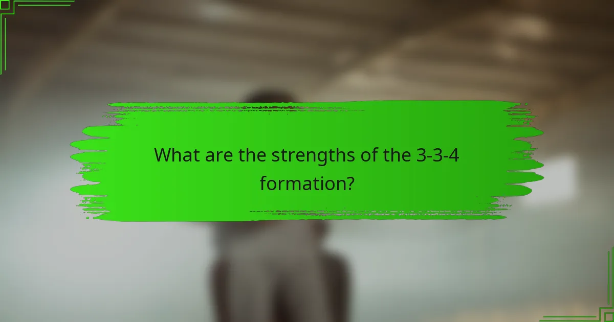 What are the strengths of the 3-3-4 formation?